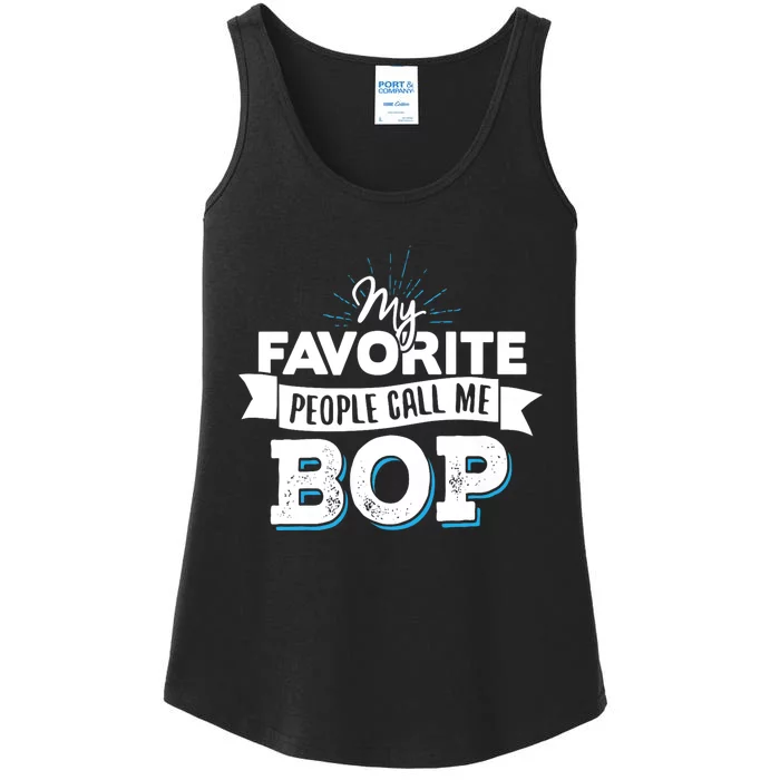 My Favorite People Call Me Bop Ladies Essential Tank