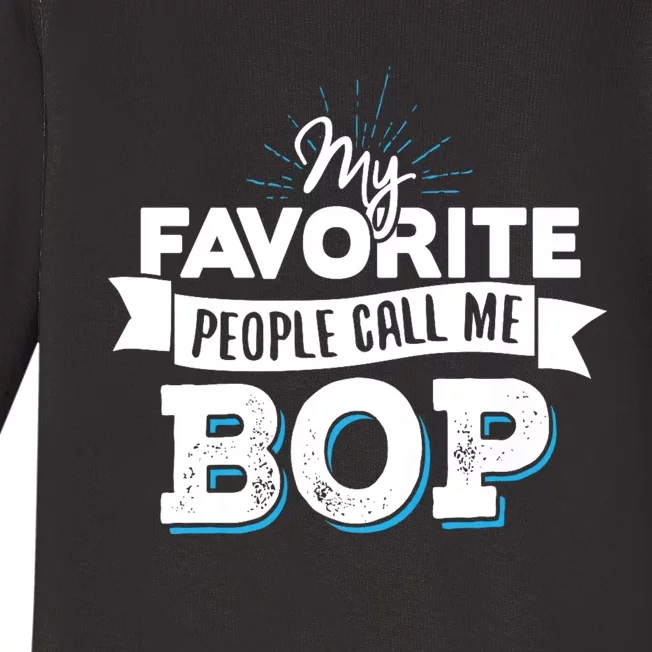 My Favorite People Call Me Bop Baby Long Sleeve Bodysuit