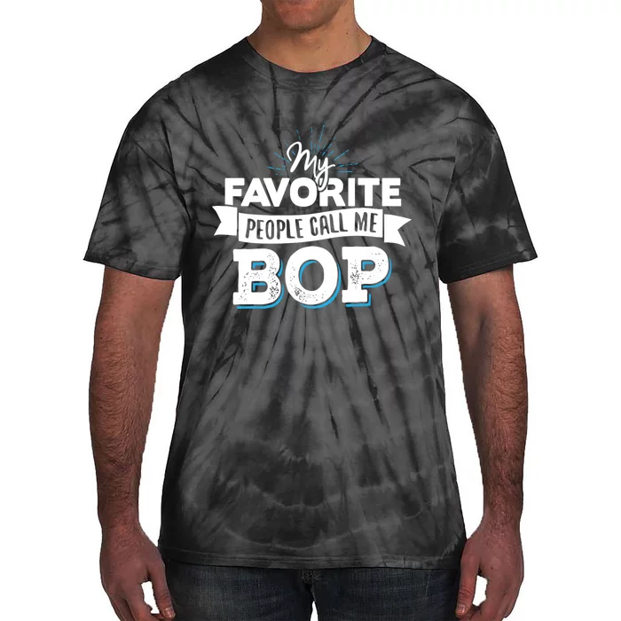 My Favorite People Call Me Bop Tie-Dye T-Shirt