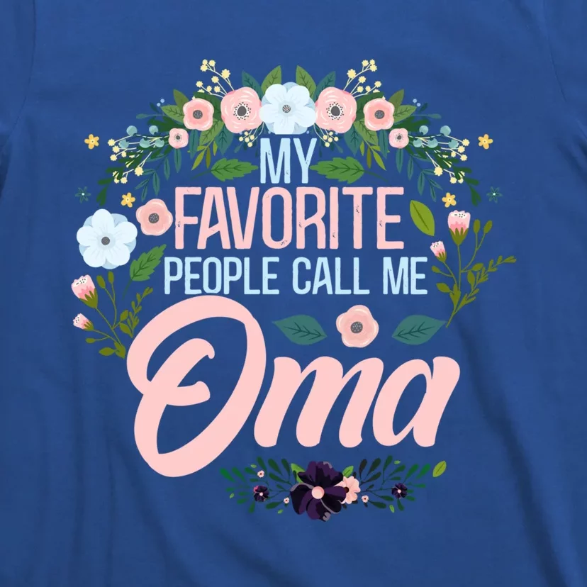 My Favorite People Call Me Oma Xmas Mom/Grandma Gift T-Shirt