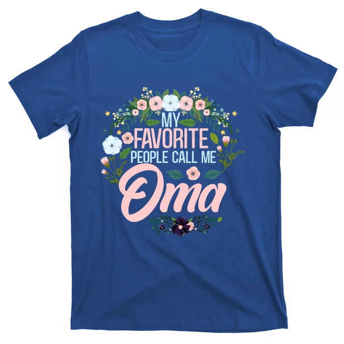 My Favorite People Call Me Oma Xmas Mom/Grandma Gift T-Shirt