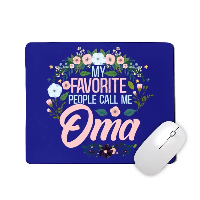 My Favorite People Call Me Oma Xmas Mom/Grandma Gift Mousepad