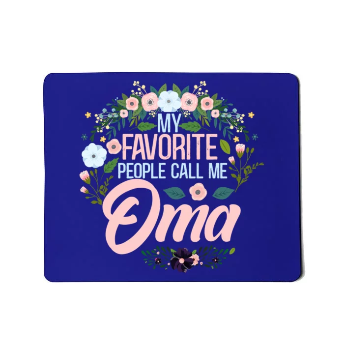 My Favorite People Call Me Oma Xmas Mom/Grandma Gift Mousepad