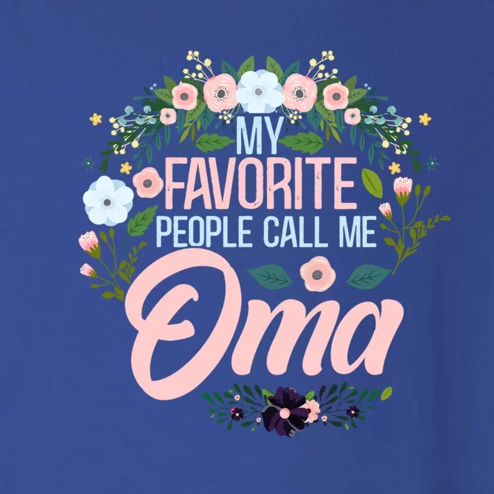 My Favorite People Call Me Oma Xmas Mom/Grandma Gift Toddler Long Sleeve Shirt