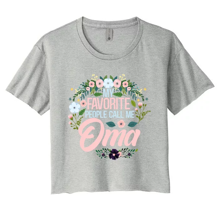 My Favorite People Call Me Oma Xmas Mom/Grandma Gift Women's Crop Top Tee