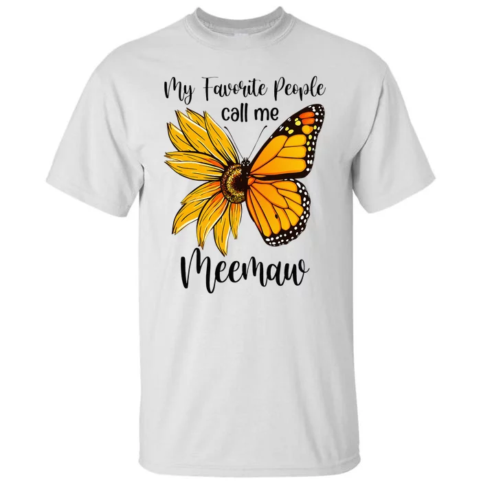 My Favorite People Call Me Meemaw Mother's Day Gifts Tall T-Shirt