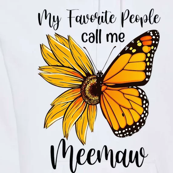 My Favorite People Call Me Meemaw Mother's Day Gifts Premium Hoodie