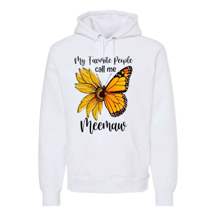 My Favorite People Call Me Meemaw Mother's Day Gifts Premium Hoodie