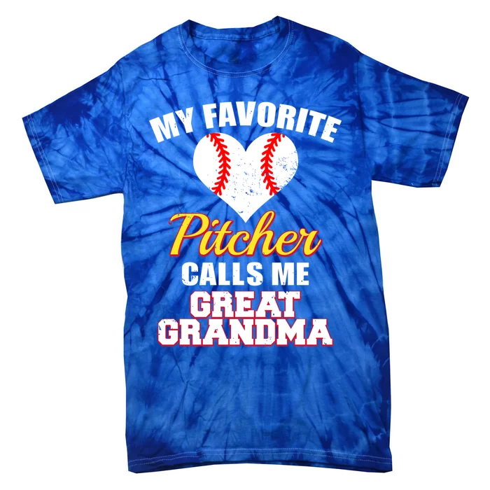 My Favorite Pitcher Calls Me Great Grandma Baseball Grandma Gift Tie-Dye T-Shirt