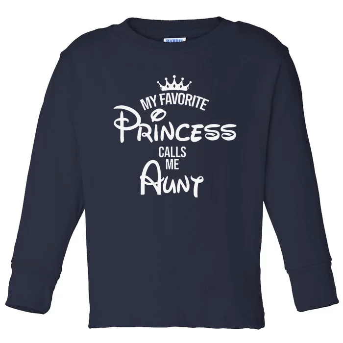 My Favorite Princess Calls Me Aunt Mom Mothers Day Toddler Long Sleeve Shirt