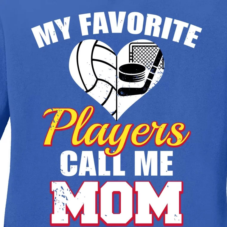 My Favorite Players Call Me Mom Funny Volleyball Hockey Mom Gift Ladies Long Sleeve Shirt