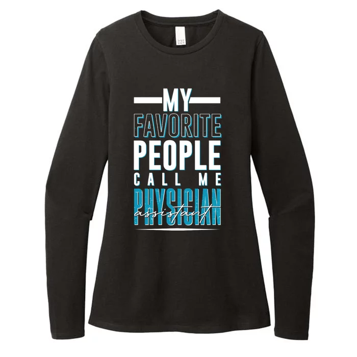 My Favorite People Call Me Physician Assistant Womens CVC Long Sleeve Shirt