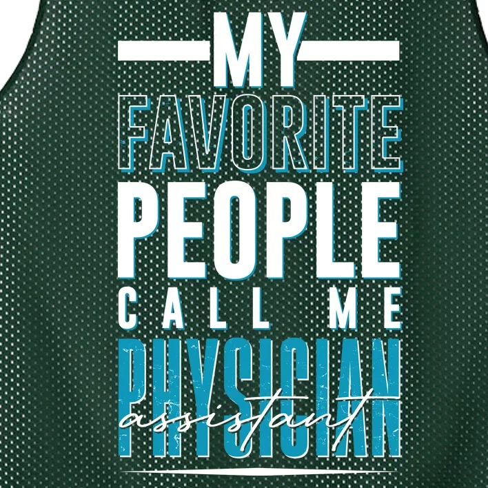 My Favorite People Call Me Physician Assistant Mesh Reversible Basketball Jersey Tank