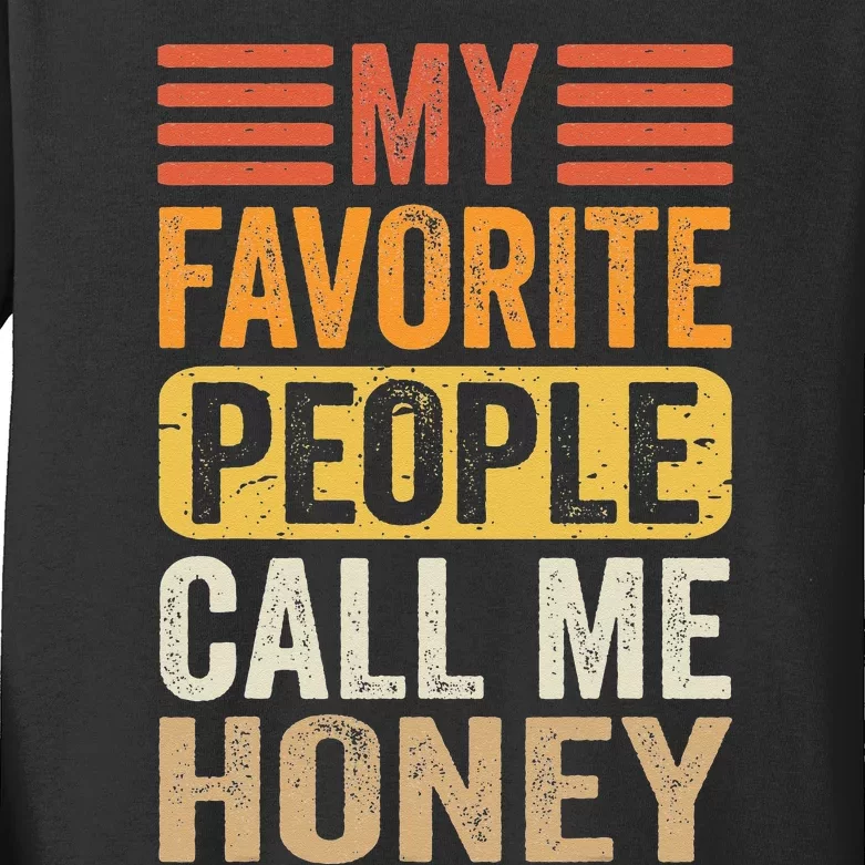 My Favorite People Call Me Honey Funny Mother's Day Kids Long Sleeve Shirt