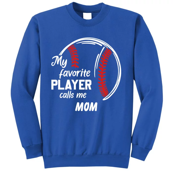 My Favorite Player Call Me Mom Baseball Gift Cute Gift Sweatshirt