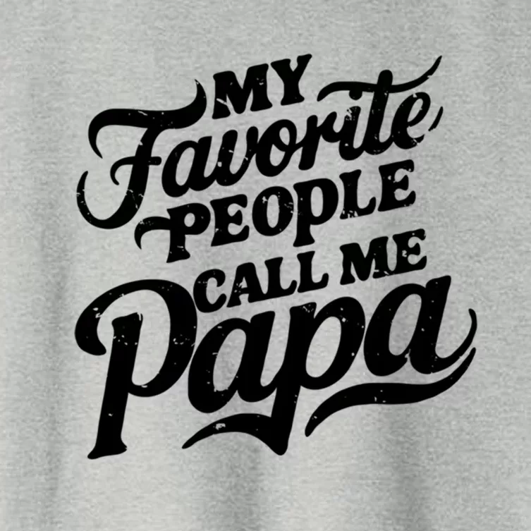 My Favorite People Call Me Papa FatherS Day Family Design Gift Women's Crop Top Tee