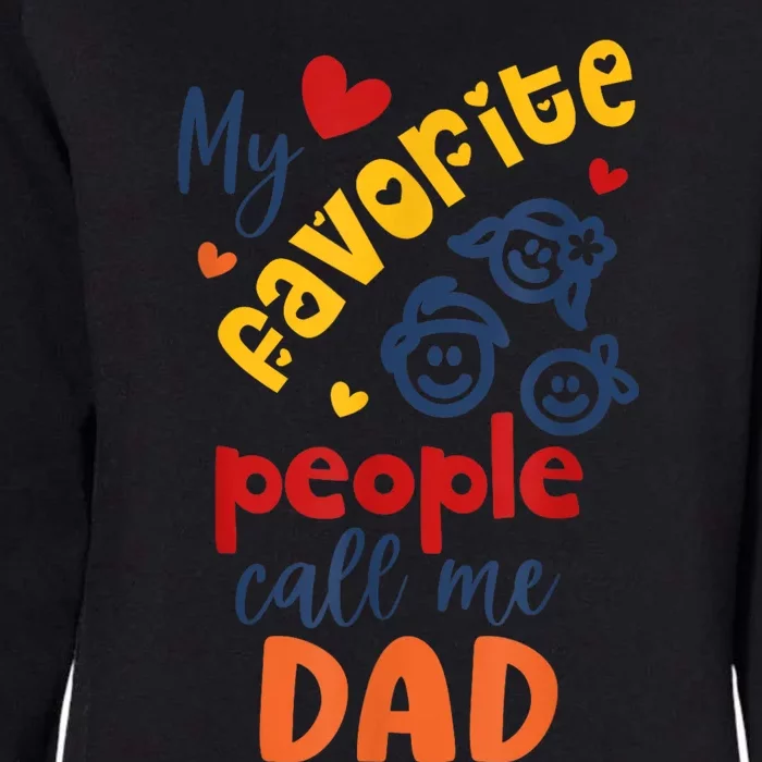 My Favorite People Call Me Papa For Grandpa Fathers Womens California Wash Sweatshirt