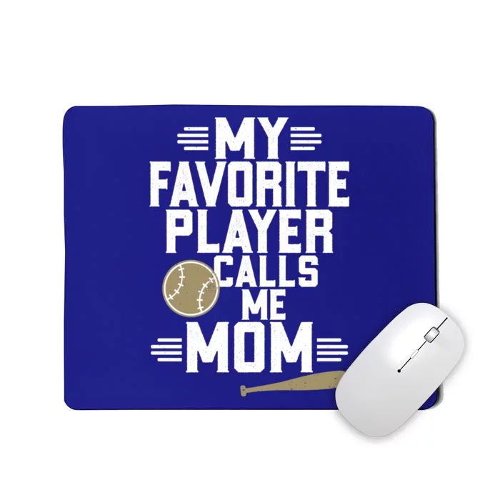 My Favorite Player Calls Me Design Mom Baseball Player Gift Mousepad