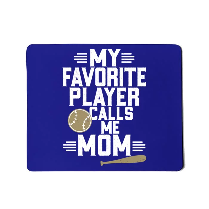 My Favorite Player Calls Me Design Mom Baseball Player Gift Mousepad