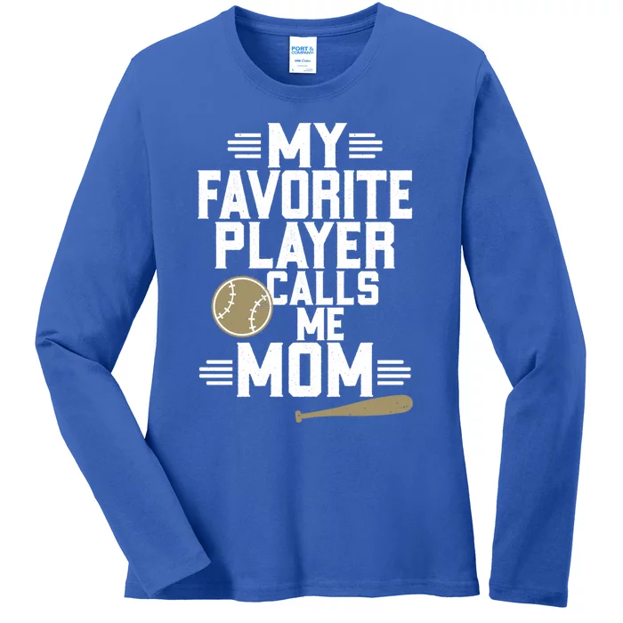 My Favorite Player Calls Me Design Mom Baseball Player Gift Ladies Long Sleeve Shirt