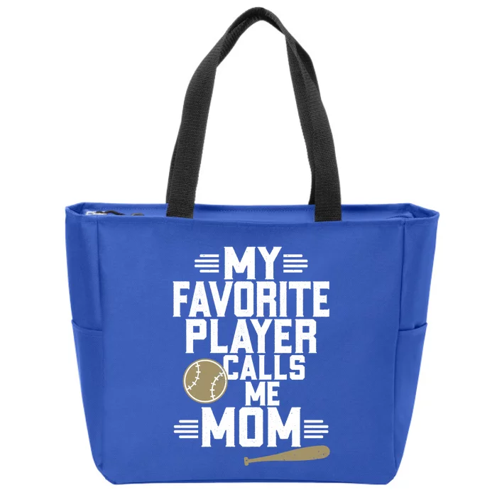 My Favorite Player Calls Me Design Mom Baseball Player Gift Zip Tote Bag