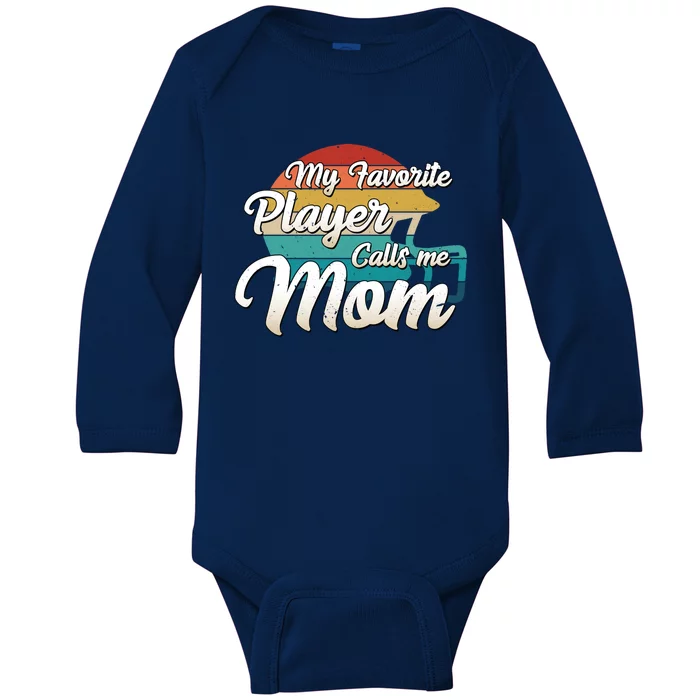 My Favorite Player Calls Me Mom Retro Football Helmet Mama Great Gift Baby Long Sleeve Bodysuit