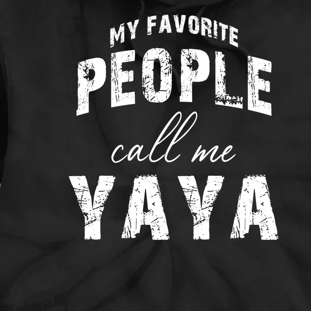 My Favorite People Call Me Yaya Tie Dye Hoodie