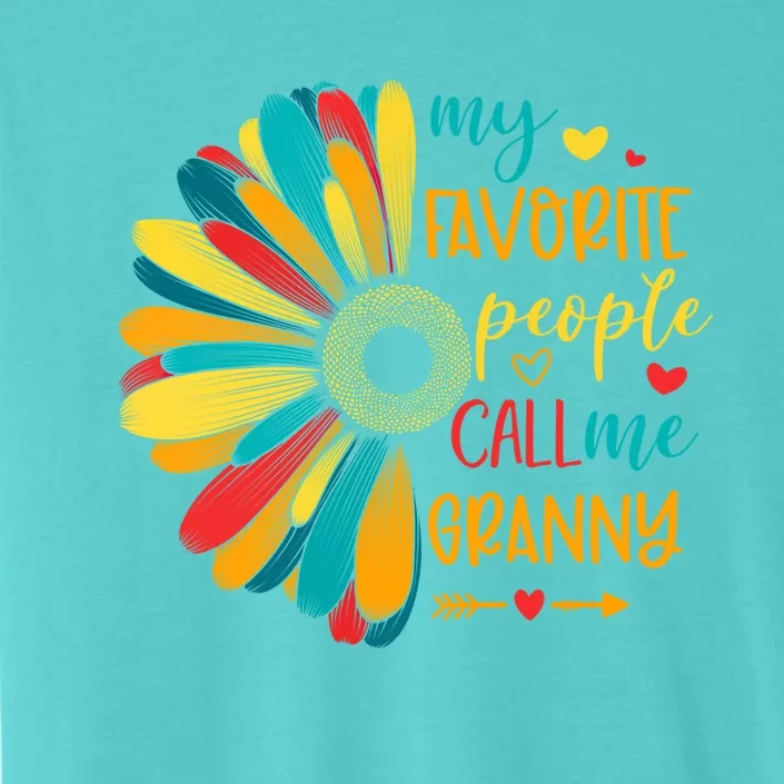 My Favorite People Call Me Granny Floral Granny Mother's Day Gift ChromaSoft Performance T-Shirt