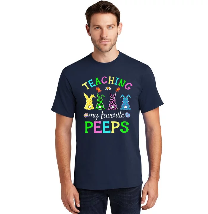 My Favorite Peep Call Me Teacher Happy Easter Day Funny Tall T-Shirt