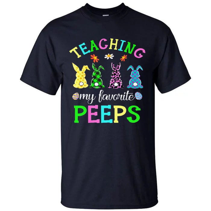 My Favorite Peep Call Me Teacher Happy Easter Day Funny Tall T-Shirt