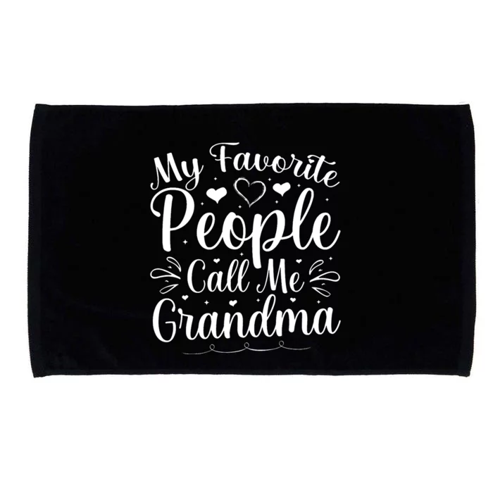 My Favorite People Call Me Grandma Microfiber Hand Towel