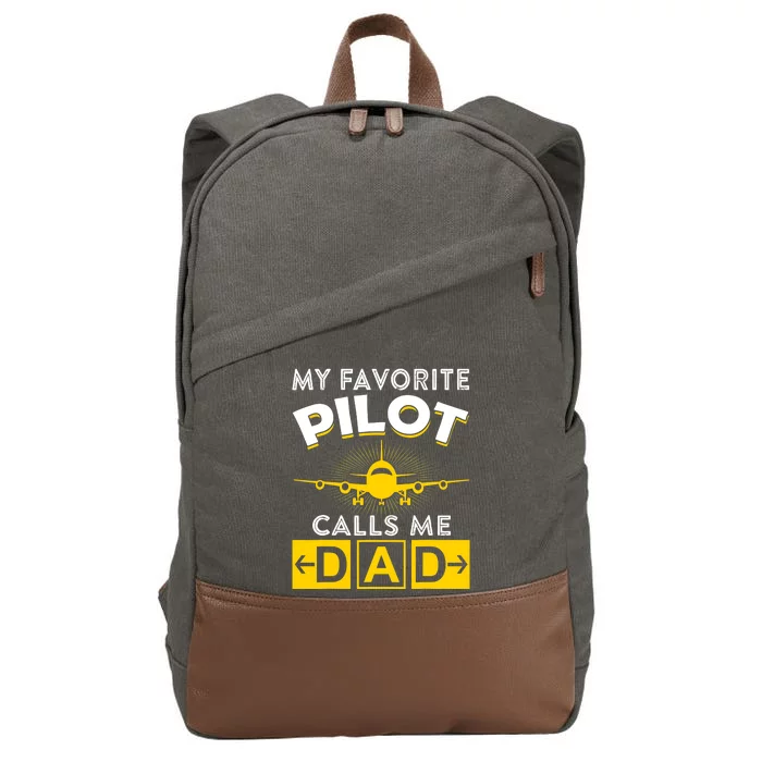 My Favorite Pilot Calls Me Dad Aviation Pilot Fathers Day Cotton Canvas Backpack