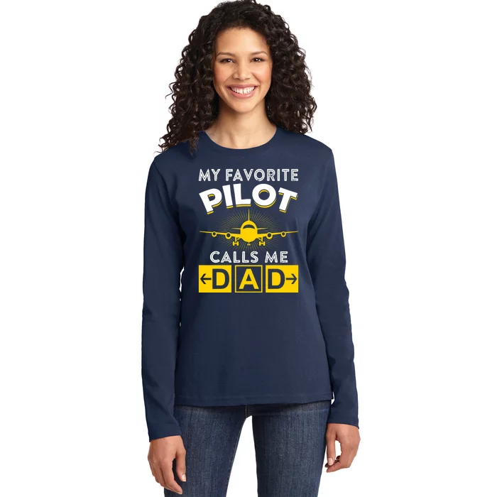 My Favorite Pilot Calls Me Dad Aviation Pilot Fathers Day Ladies Long Sleeve Shirt