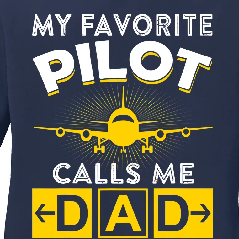 My Favorite Pilot Calls Me Dad Aviation Pilot Fathers Day Ladies Long Sleeve Shirt