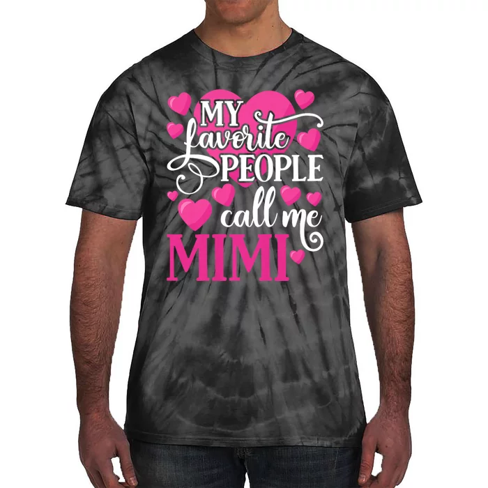 My Favorite People Call Me Mimi Tie-Dye T-Shirt