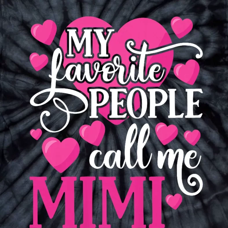 My Favorite People Call Me Mimi Tie-Dye T-Shirt