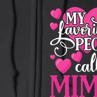 My Favorite People Call Me Mimi Full Zip Hoodie