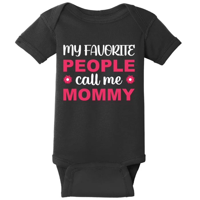 My Favorite People Call Mommy T Baby Bodysuit