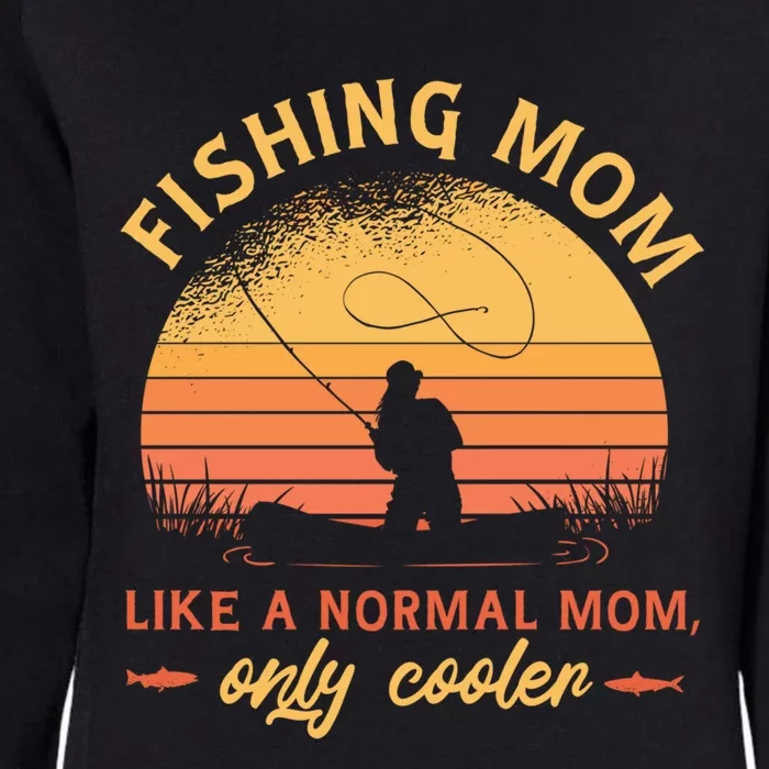 Mom Fishing Quote Meaningful Gift Womens California Wash Sweatshirt