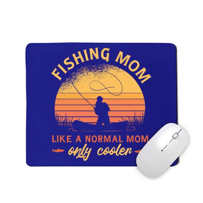 Mom Fishing Quote Meaningful Gift Mousepad