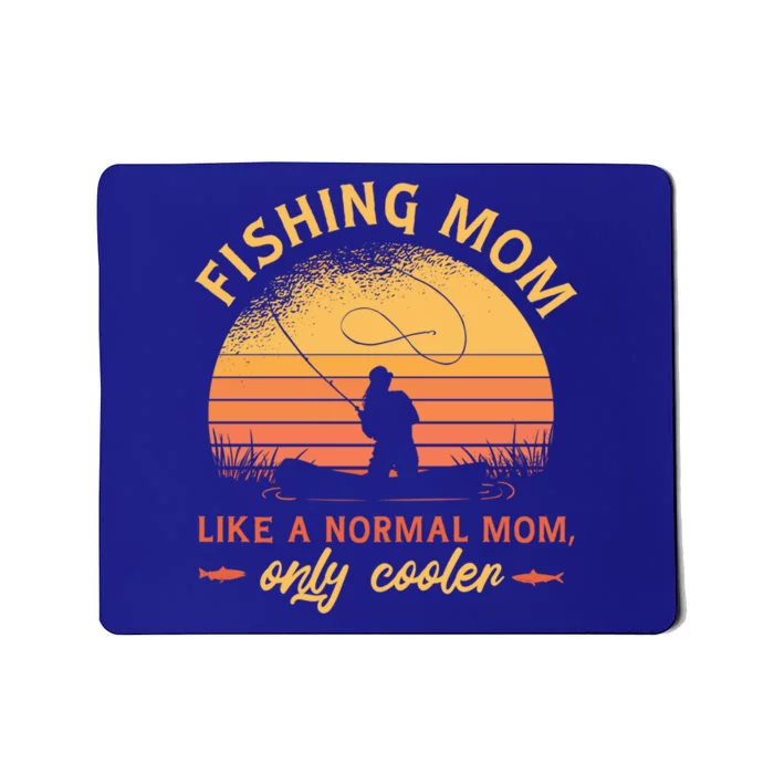 Mom Fishing Quote Meaningful Gift Mousepad