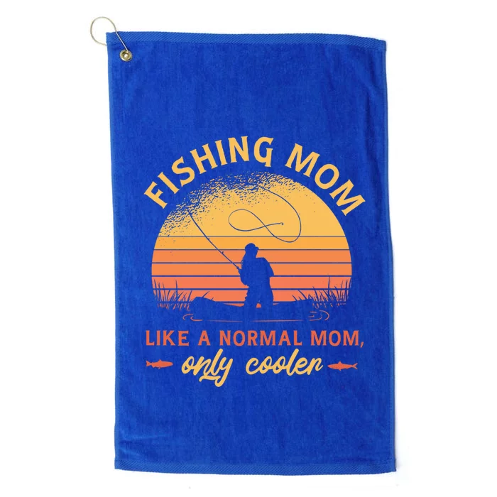 Mom Fishing Quote Meaningful Gift Platinum Collection Golf Towel