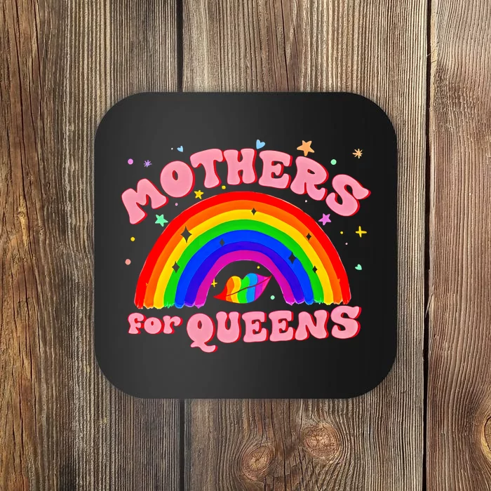 Mothers For Queens Drag Is Not A Crime Support Drag LGBTQ Rights Coaster