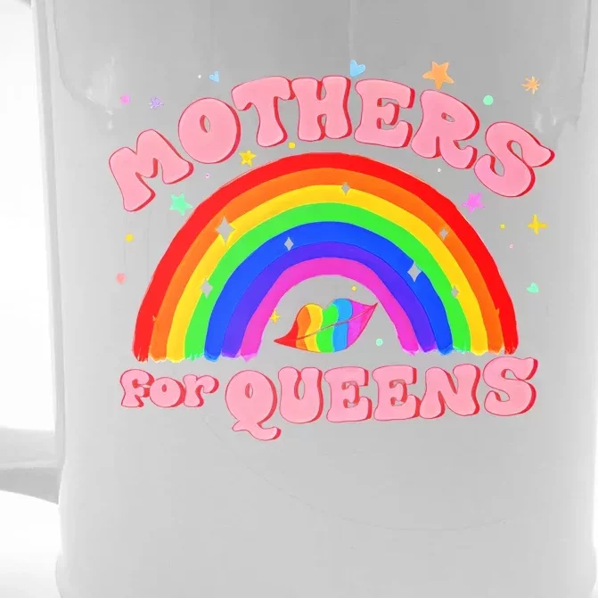 Mothers For Queens Drag Is Not A Crime Support Drag LGBTQ Rights Front & Back Beer Stein