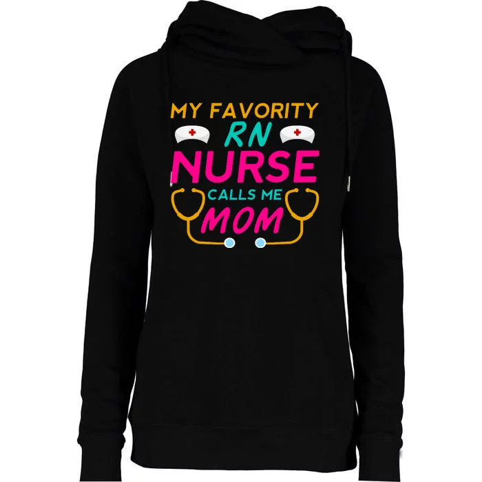 My Favorite RN Nurse Calls Me Womens Funnel Neck Pullover Hood