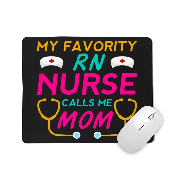 My Favorite RN Nurse Calls Me Mousepad