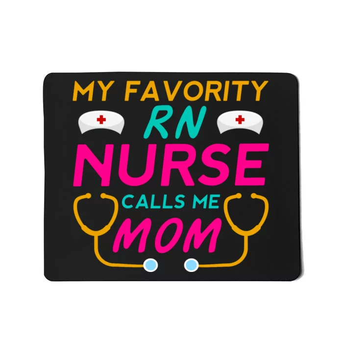 My Favorite RN Nurse Calls Me Mousepad