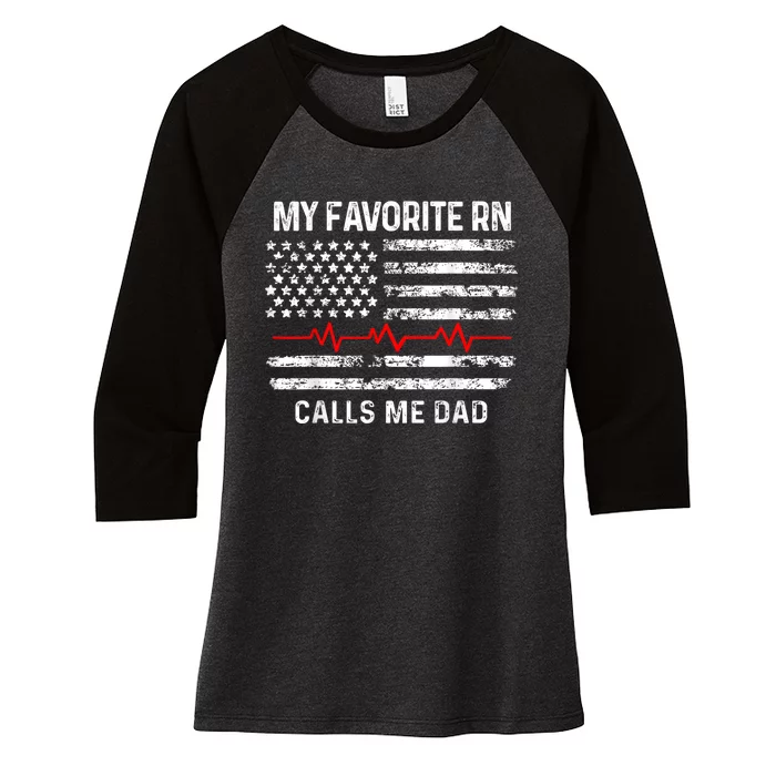 My Favorite Rn Calls Me Dad Registered Nurse Dad Gift Women's Tri-Blend 3/4-Sleeve Raglan Shirt