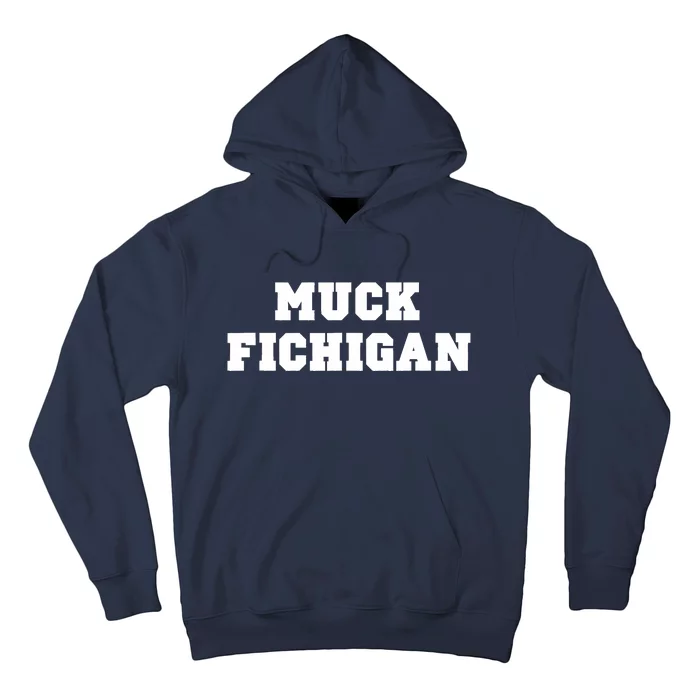 Muck Fichigan Rivalry Hoodie