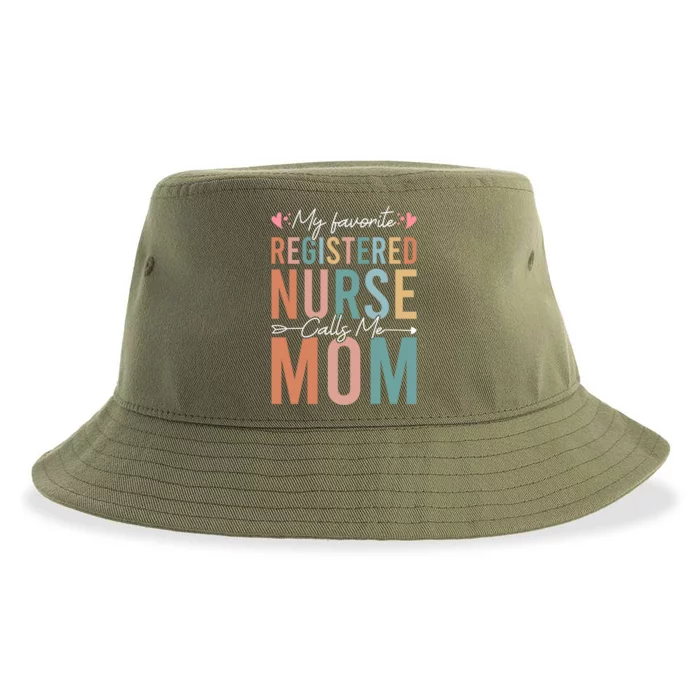 My Favorite Registered Nurse Calls Me Mom Nurse MotherS Day Gift Sustainable Bucket Hat